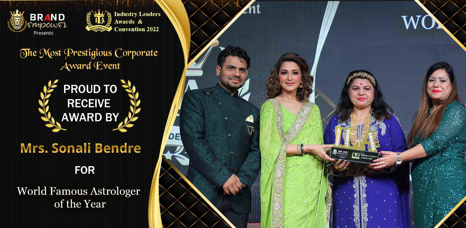 Brand Empower Presents
Industry Leaders Awards & Convention 2022. The Most Prestigious Corporate Award Event Proud to Receive Award by Mrs. Sonali Bendre For 
